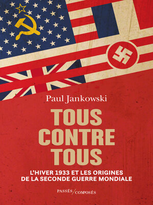 cover image of Tous contre tous. L'hiver 1933 et les origines de la Seconde Guerre mondiale